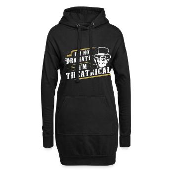 I'm Not Dramatic, I'm Theatrical 46 - Hoodie-Kleid - Schwarz - Vorne