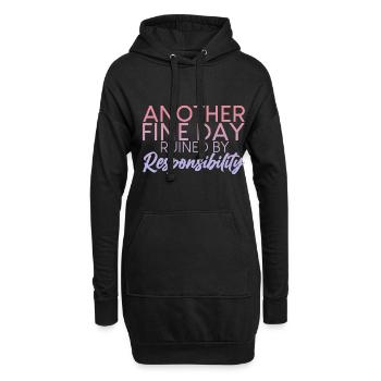 Another Fine Day Ruined By Responsibility 2 - Hoodie-Kleid - Schwarz - Vorne