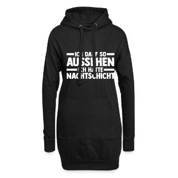 Ich Darf So Aussehen Ich Hatte Nachtschicht - Hoodie-Kleid - Schwarz - Vorne