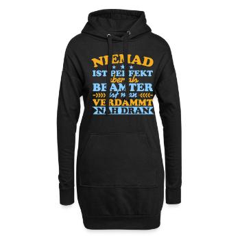 Niemand Ist Perfekt Aber Als Beamte Nah Dran - Hoodie-Kleid - Schwarz - Vorne