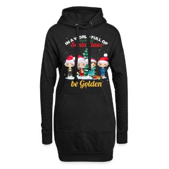 In A World Full Of Santa Claus Be Golden - Hoodie-Kleid - Schwarz - Vorne