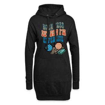 Born Free But Now I'm Expensive Funny 4th Of July - Hoodie-Kleid - Schwarz - Vorne