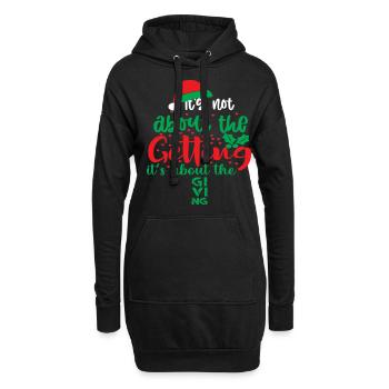 It's Not About The Getting It's About The Giving - Hoodie-Kleid - Schwarz - Vorne