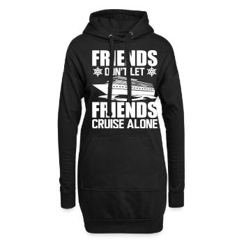 Cruise Friends Don't Let Friends Cruise Alone - Hoodie-Kleid - Schwarz - Vorne