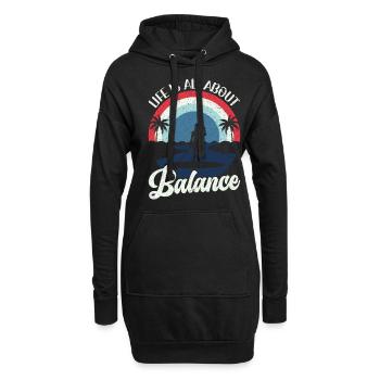 Life is all about Balance - Stehpaddel Stand Up - Hoodie-Kleid - Schwarz - Vorne