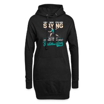 Badmintonspieler Hören Sie, was Sie sagen, aber denken Sie an - Hoodie-Kleid - Schwarz - Vorne