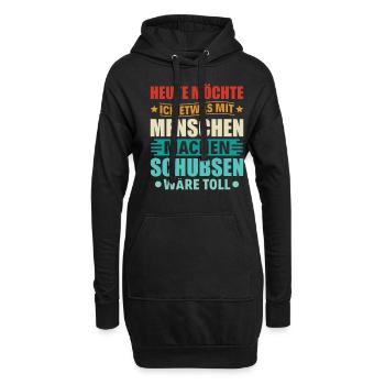 Etwas mit Menschen machen: Schubsen - Spruch - Hoodie-Kleid - Schwarz - Vorne