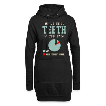 Werde ich heute Zähne bohren Zahnarzt Zahnmedizin Zahnmedizin Zahnmedizin - Hoodie-Kleid - Schwarz - Vorne