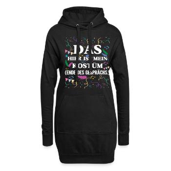 Karneval Das Hier Ist Mein Kostüm Ende Des - Hoodie-Kleid - Schwarz - Vorne