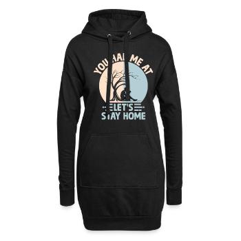 Du hattest mich bei 'Lass uns zu Hause bleiben' Sprüche für - Hoodie-Kleid - Schwarz - Vorne