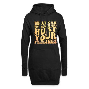 Was kann mein Mund tun, um deine Gefühle zu verletzen Sarkasmus - Hoodie-Kleid - Schwarz - Vorne