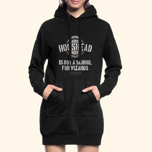 Whisky Spruch Hogshead Is Not A School For Wizards - Hoodie-Kleid