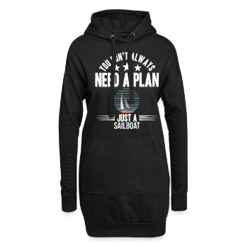 You Don't Need Always A Plan Just A Sailboat - Hoodie-Kleid - Schwarz - Vorne