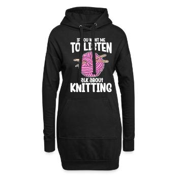 If You Want Me To Listen Talk About Knitting - Hoodie-Kleid - Schwarz - Vorne