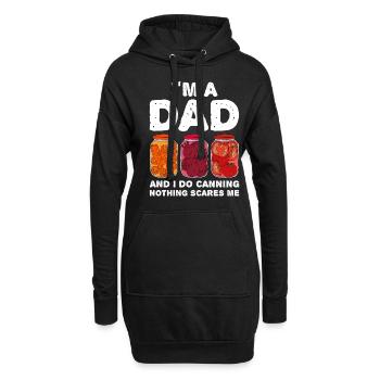 I'm A Dad And I Do Canning Nothing Scares Me - Hoodie-Kleid - Schwarz - Vorne
