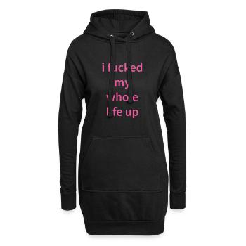 Ich hab mein ganzes Leben versaut - Hoodie-Kleid - Schwarz - Vorne
