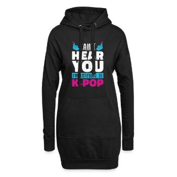 Ich kann dich nicht hören Lustiges Geschenk K Pop - Hoodie-Kleid - Schwarz - Vorne