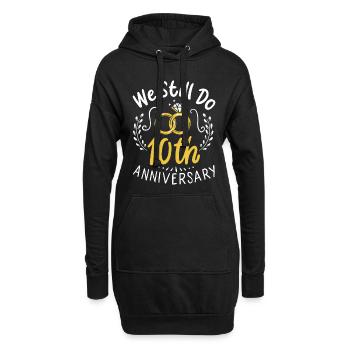 10 Jahre verheiratet Wir machen immer noch 10th Anniversary Geschenk - Hoodie-Kleid - Schwarz - Vorne