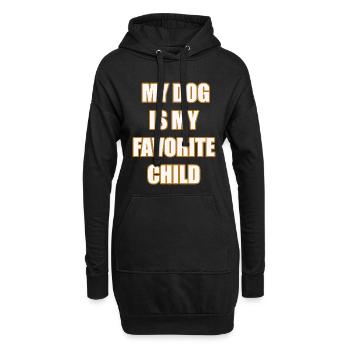 My Dog Is My Favorite Child Funny Dog Shirt - Hoodie-Kleid - Schwarz - Vorne