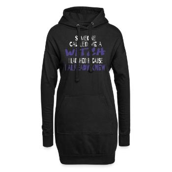 Halloween Witch Witches Someone Called Me A Witch - Hoodie Dress - black - Front
