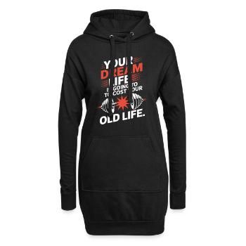 Your Dream Life Cost Your Old Life Hustle Erfolg - Hoodie-Kleid - Schwarz - Vorne