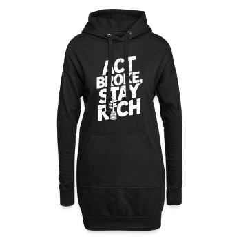 Act Broke Stay Rich Minimalist Frugalist Reich - Hoodie-Kleid - Schwarz - Vorne
