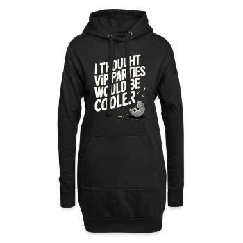 I Thought VIP Parties Would Be Cooler Ironie VIP - Hoodie-Kleid - Schwarz - Vorne