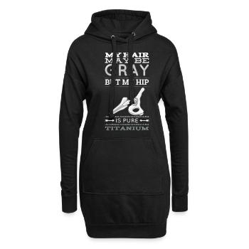 Meine Haare Können Grau Sein, Aber Meine Hüfte - Hoodie-Kleid - Schwarz - Vorne