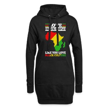 Love black people like you love black culture - Hoodie-Kleid - Schwarz - Vorne