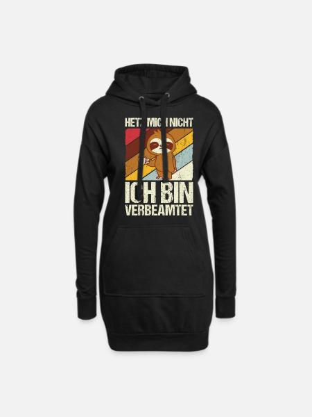 Hetz mich nicht ich bin verbeamtet - Beamtung Beam - Hoodie-Kleid - Schwarz