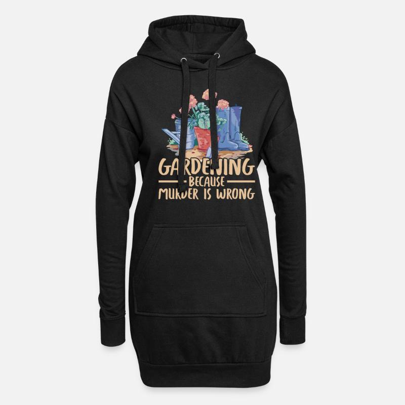 Funny Gardening Because Murder Is Wrong - Hoodie-Kleid - Schwarz