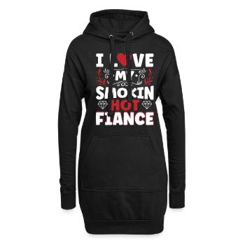 I Love My Smokin Hot Fiance - Hoodie-Kleid - Schwarz - Vorne