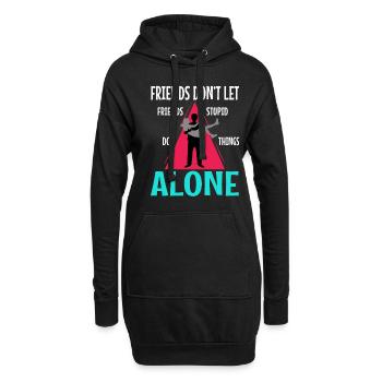 Les amis ne laissent pas les amis faire des choses stupides seuls - Sweat-shirt à capuche long Femme - noir - Devant