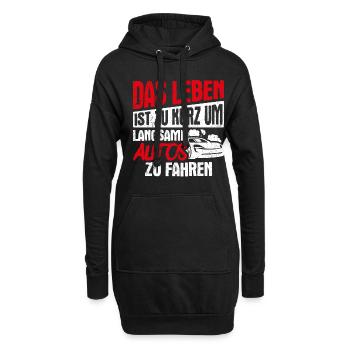 Das Leben Ist Zu Kurz Um Langsame Autos Zu Fahren - Hoodie-Kleid - Schwarz - Vorne