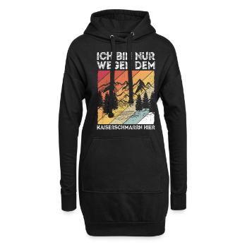 Ich Bin Nur Wegen Dem Kaiserschmarrn Hier Wanderer - Hoodie-Kleid - Schwarz - Vorne