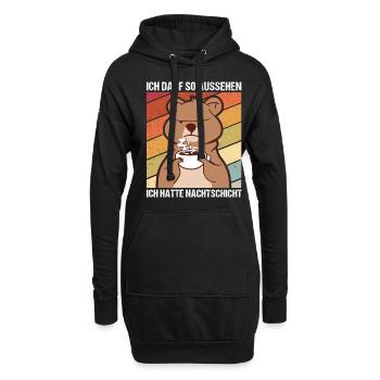 Ich darf So Aussehen Ich Hatte Nachtschicht Arbeit - Hoodie-Kleid - Schwarz - Vorne