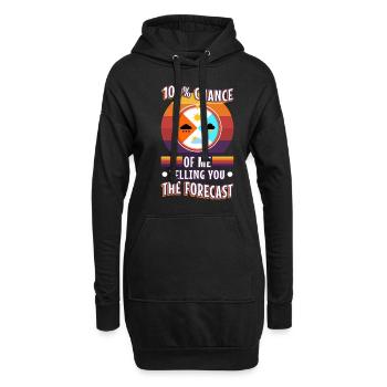 100 percent chance of me telling you the forecast - Hoodie Dress - black - Front