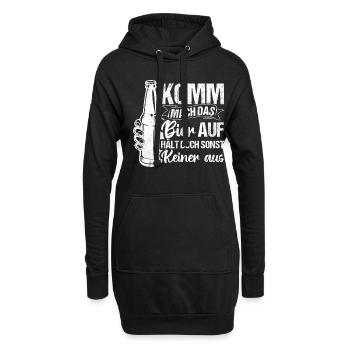 Komm Mach Das Bier Auf Hält Doch Sonst Keiner Aus - Hoodie-Kleid - Schwarz - Vorne