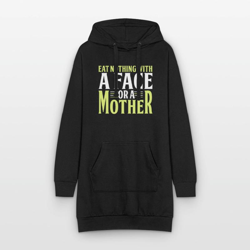 Iss Nichts Mit Einem Gesicht Oder Einer Mutter Hoodie-Kleid
