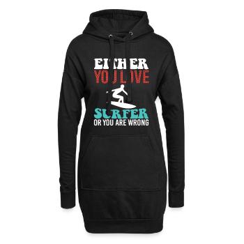 Entweder Du Liebst Surfer Oder Du Liegst Falsch - Hoodie-Kleid - Schwarz - Vorne