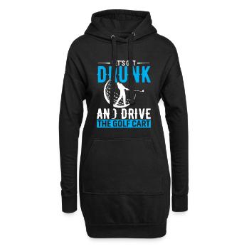 Lass uns betrinken und den Golfwagen fahren - Hoodie-Kleid - Schwarz - Vorne