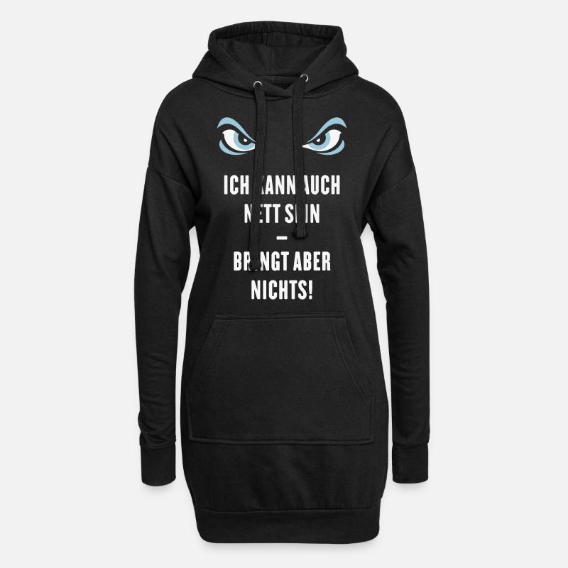 Ich Kann Auch Nett Sein – Bringt Aber Nichts! - Hoodie-Kleid - Schwarz