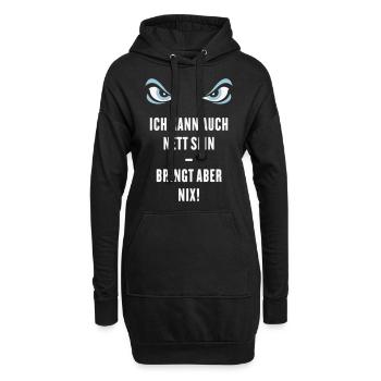 Ich Kann Auch Nett Sein – Bringt Aber Nix! - Hoodie-Kleid - Schwarz - Vorne