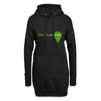 Frag nicht, fang einfach an - Hoodie-Kleid - Schwarz - Vorne