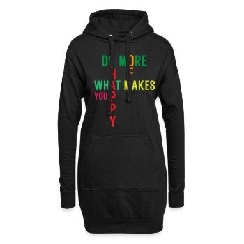 Do more of what makes you happy - Hoodie-Kleid - Schwarz - Vorne