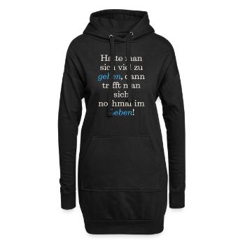 Spruch, T-Shirt, Hatte man sich viel zu geben, - Hoodie-Kleid - Schwarz - Vorne