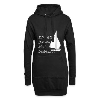 Ich bin dann mal Segeln! - Segler - Matrose - Hoodie-Kleid - Schwarz - Vorne