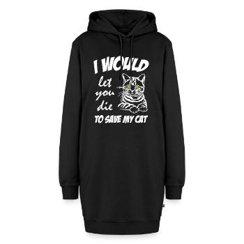 Cat Lover I Would Let You Die to Save My Cat - Hoodie-Kleid - Schwarz - Vorne