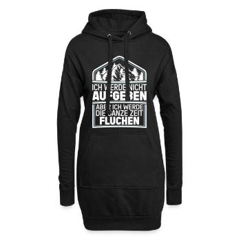 Ich werde nicht Aufgeben aber.. Fluchen Wandern - Hoodie-Kleid - Schwarz - Vorne