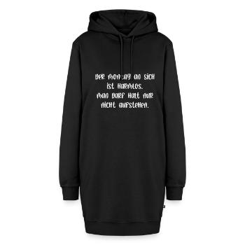 Montag ist harmlos man darf nur nicht aufstehen - Hoodie-Kleid - Schwarz - Vorne